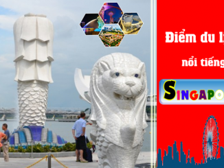 Những điều thú vị về du lịch Singapore